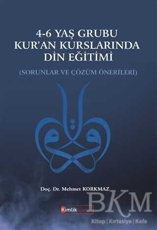 4-6 Yaş Grubu Kur`an Kurslarında Din Eğitimi - Kimlik Yayınları