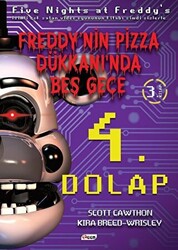 4. Dolap - Freddy`nin Pizza Dükkanı`nda Beş Gece - Teen Yayıncılık