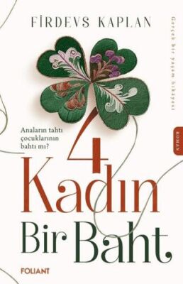 4 Kadın Bir Baht - 1
