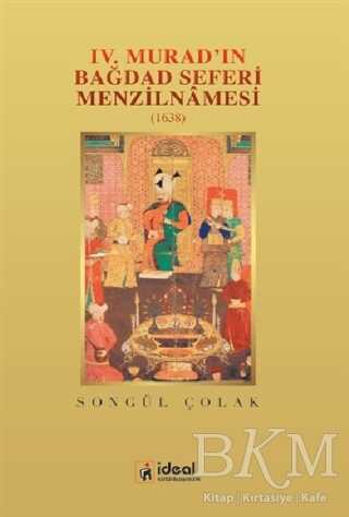 4. Murad`ın Bağdat Seferi Menzilnamesi 1638 - İdeal Kültür Yayıncılık