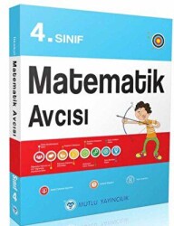 Mutlu Yayıncılık 4. Sınıf Matematik Avcısı - Mutlu Yayıncılık
