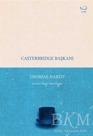 Casterbridge Başkanı - Yedi Yayınları