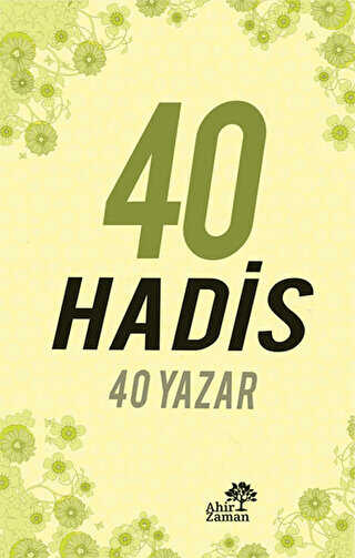 40 Hadis 40 Yazar - Ahir Zaman