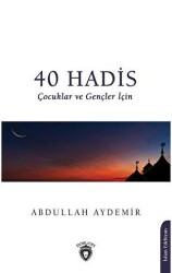 40 Hadis Çocuklar ve Gençler İçin - Dorlion Yayınları