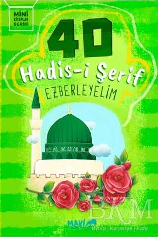 40 Hadis-i Şerif Ezberleyelim - Mavi Uçurtma Yayınları