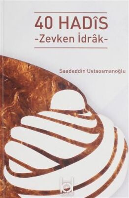 40 Hadis - Zevkten İdrak - 1