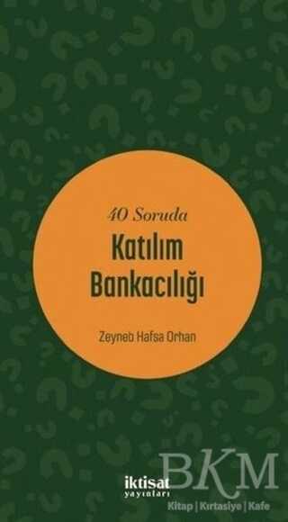 40 Soruda Katılım Bankacılığı - İktisat Yayınları