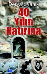 40 Yılın Hatırına - Postiga Yayınları