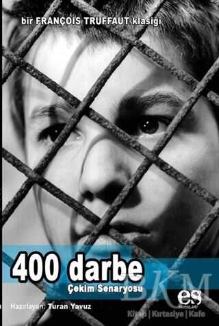 400 Darbe - Çekim Senaryosu - Es Yayınları