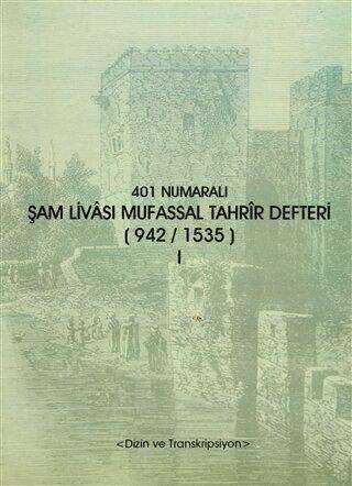 401 Numaralı Şam Livası Mufassal Tahrir Defteri 942 - 1535 2 Cilt Takım