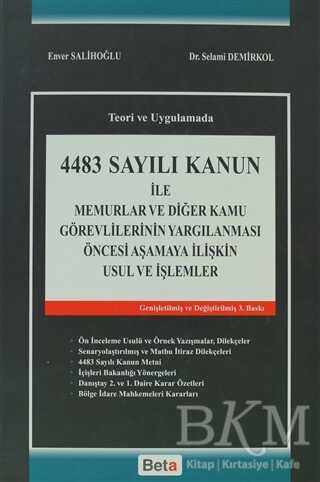 4483 Sayılı Kanun ile Memurlar ve Diğer Kamu Görevlerinin Yargılanması Öncesi Aşamaya İlişkin Usul ve İşlemler - Beta Yayınevi
