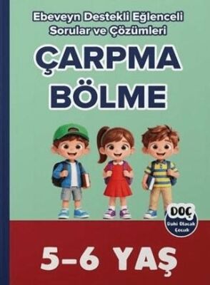 5-6 Yaş Çarpma Bölme Ebeveyn Destekli Eğlenceli Sorular ve Çözümleri - 1