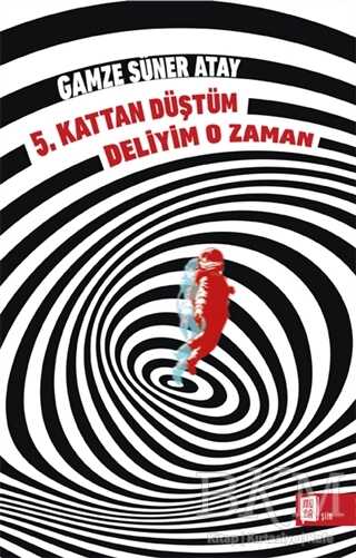 5. Kattan Düştüm Deliyim O Zaman - Mona Kitap