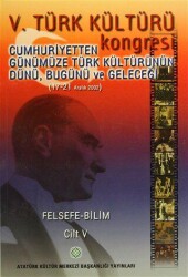 5. Türk Kültürü Kongresi Cilt: 5 - Atatürk Kültür Merkezi Yayınları