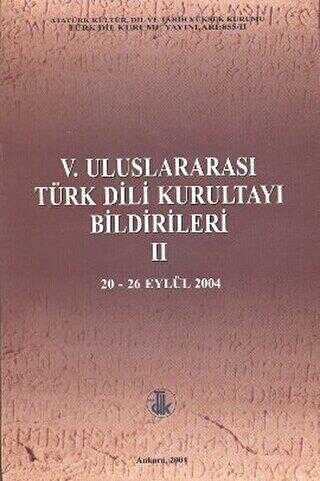 5. Uluslararası Türk Dili Kurultayı Bildirileri 2