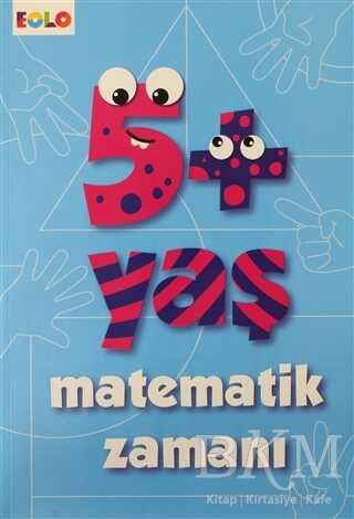 5+ Yaş Matematik Zamanı - Eolo Yayıncılık