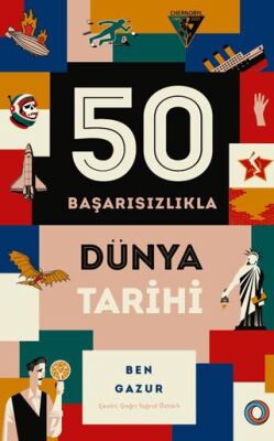 50 Başarısızlıkla Dünya Tarihi - 1