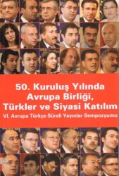 50. Kuruluş Yılında Avrupa Birliği, Türkler ve Siyasi Katılım - Uitgeverij - Hollanda