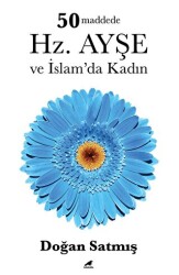 50 Maddede Hz. Ayşe ve İslam’da Kadın - Kara Karga Yayınları