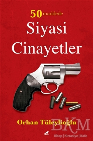 50 Maddede Siyasi Cinayetler - Kara Karga Yayınları
