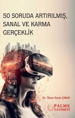 50 Soruda Artırılmış, Sanal ve Karma Gerçeklik - 1