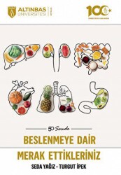 50 Soruda Beslenmeye Dair Merak Ettikleriniz - Altınbaş Üniversitesi Yayınları