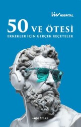50 ve Ötesi Erkekler İçin Gerçek Reçeteler - Tefrika Yayınları