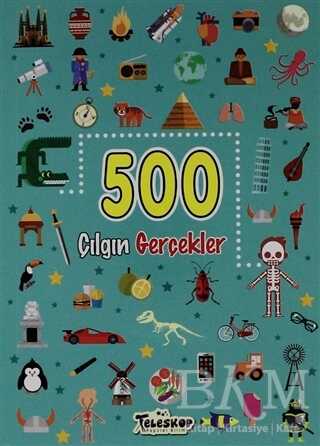 500 Çılgın Gerçekler - Teleskop Popüler Bilim
