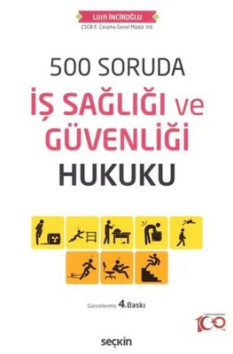 500 Soruda İş Sağlığı ve Güvenliği Hukuku - 1