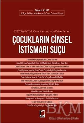 5237 Sayılı Türk Ceza Kanunu`nda Düzenlenen Çocukların Cinsel İstismarı Suçu