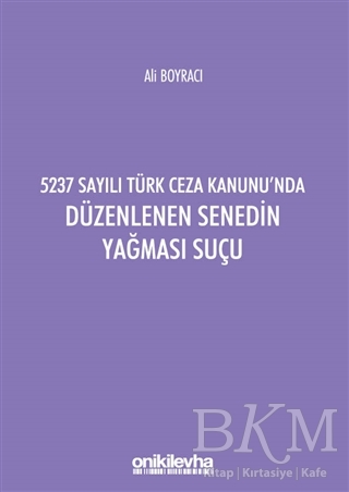 5237 Sayılı Türk Ceza Kanunu`nda Düzenlenen Senedin Yağması Suçu - On İki Levha Yayınları