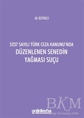 5237 Sayılı Türk Ceza Kanunu`nda Düzenlenen Senedin Yağması Suçu