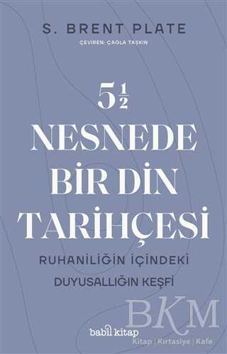 5,5 Nesnede Bir Din Tarihçesi - Babil Kitap