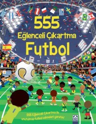 555 Eğlenceli Çıkartma Futbol - Altın Kitaplar