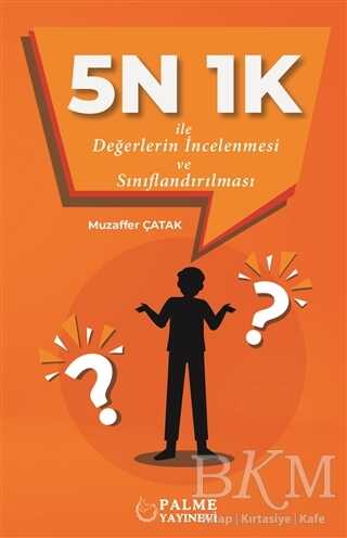 5N 1K İle Değerlerin İncelenmesi ve Sınıflandırılması - 2