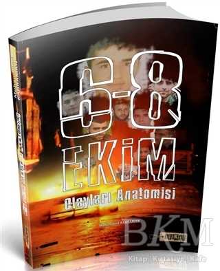 6-8 Ekim Olayları Anatomisi - Etiket Yayınları