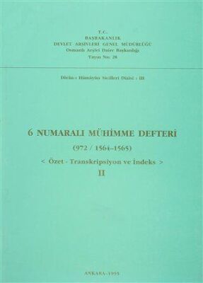 6 Numaralı Mühimme Defteri 972 - 1564 - 1565 - 1