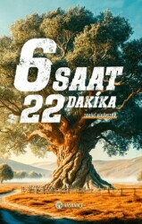 6 Saat 22 Dakika Tarihî Hikâyeler - Hasbahçe