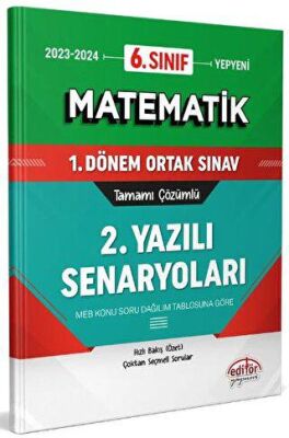 Editör Yayınevi 6. Sınıf Matematik 1. Dönem Ortak Sınavı 2. Yazılı Senaryoları Tamamı Çözümlü - 1