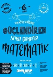 6. Sınıf Matematik Güçlendiren Soru Bankası - Ankara Yayıncılık