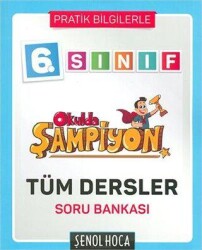 Şenol Hoca Yayınları 6. Sınıf Okulda Şampiyon Tüm Dersler Soru Bankası - Şenol Hoca Yayınları