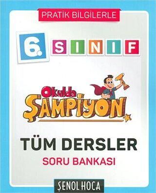Şenol Hoca Yayınları 6. Sınıf Okulda Şampiyon Tüm Dersler Soru Bankası - 1