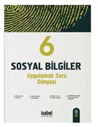 6. Sınıf Sosyal Bilgiler Uygulamalı Soru Dünyası - İsabet Yayınları