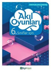 Bilgi Küpü 6. Sınıflar İçin Akıl Oyunları - Bilgi Küpü