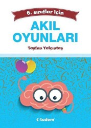 6. Sınıflar İçin Akıl Oyunları - Tudem Yayınları - Bayilik
