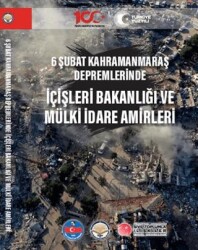 6 Şubat Kahramanmaraş Depremlerinde İçişleri Bakanlığı ve Mülki İdare Amirleri - Türk İdari Araştırmaları Vakfı