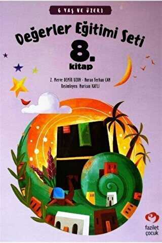 6 Yaş ve Üzeri Değerler Eğitimi Seti 8. Kitap - Fazilet Çocuk Yayınevi
