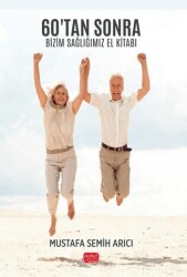 60’tan Sonra Bizim Sağlığımız El Kitabı - Nobel Bilimsel Eserler