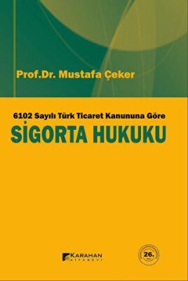 6102 Sayılı Türk Ticaret Kanuna Göre Sigorta Hukuku kapağı