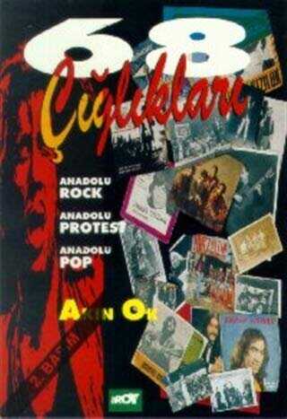 68 Çığlıkları Anadolu Rock - Anadolu Protest - Anadolu Pop -Müziğimizde Büyük Atılım Dönemi- - Broy Yayınları